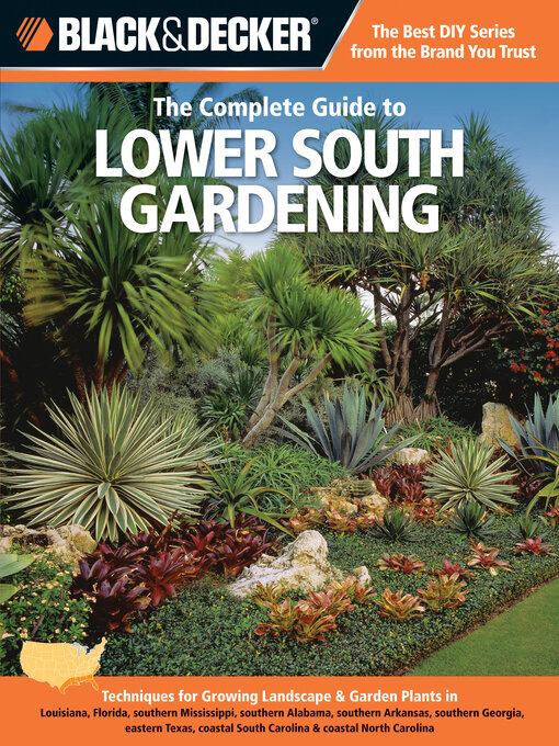 Title details for Black & Decker the Complete Guide to Lower South Gardening by Lynn M. Steiner - Wait list